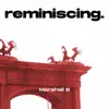 Marshall B - Reminiscing - Single